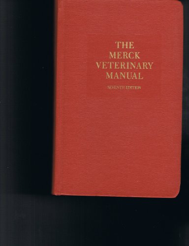 9780911910551: The Merck Veterinary Manual: A Handbook of Diagnosis, Therapy, and Disease Prevention and Control for the Veterinarian (Merck Veterinary Manual) 7th Edition