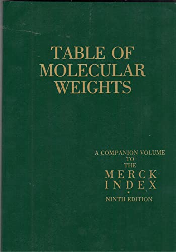 Beispielbild fr Table of Molecular Weights : A Companion Volume to the Merck Index zum Verkauf von Better World Books