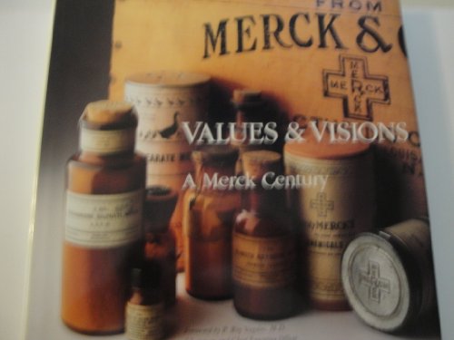 Imagen de archivo de Values & Visions: A Merck Century a la venta por Better World Books