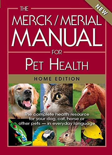 Stock image for The Merck/Merial Manual for Pet Health: The complete pet health resource for your dog, cat, horse or other pets - in everyday language. (Merck/Merial Manual for Pet Health (Home Edition)) for sale by Hippo Books