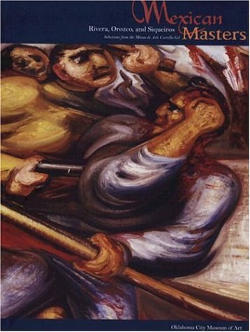 9780911919035: Mexican Masters: Rivera, Orozco, And Siqueiros, Selections from the Museo De Arte Carrillo Gil