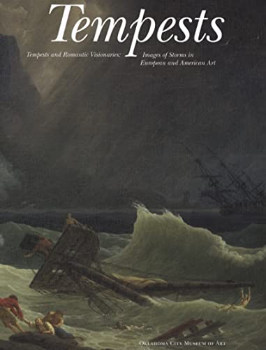 Imagen de archivo de Tempests and Romantic Visionaries: Images of Storms in European and American Art a la venta por ThriftBooks-Dallas