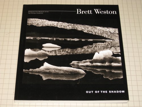 Stock image for Brett Weston: Out of the Shadow for sale by GF Books, Inc.