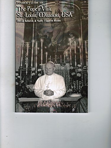 Beispielbild fr Insider's Guide to the Pope's Visit to St. Louis, Missouri, USA zum Verkauf von BookMarx Bookstore