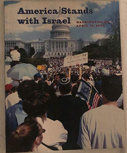 Imagen de archivo de America Stands with Israel: Washington D.C., April 15, 2002: A Day of History and Unity a la venta por Better World Books