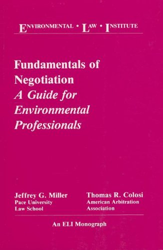 Imagen de archivo de Fundamentals of Negotiation: A Guide for Environmental Professionals (Environmental Law Institute) a la venta por HPB-Movies