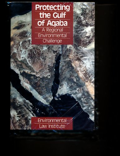 Imagen de archivo de Protecting the Gulf of Aqaba: A Regional Environmental Challenge a la venta por Wonder Book