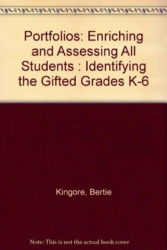 Stock image for Portfolios: Enriching and Assessing All Students : Identifying the Gifted Grades K-6 for sale by Half Price Books Inc.