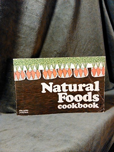 Beispielbild fr Natural Foods Cook Book zum Verkauf von Wonder Book