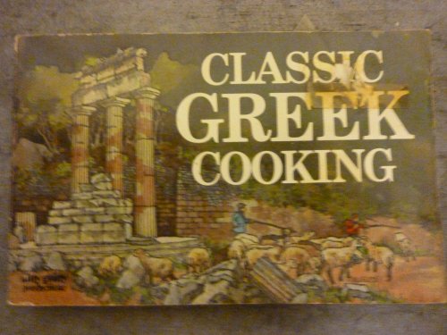 Stock image for Classic Greek Cooking for sale by Half Price Books Inc.