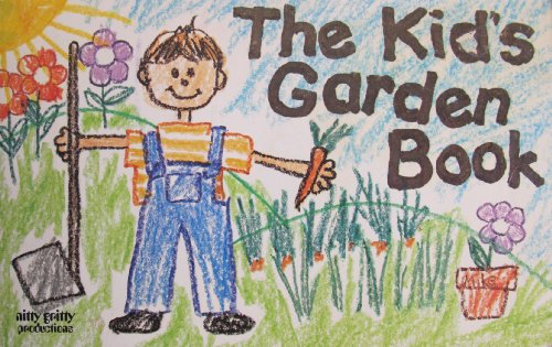 Beispielbild fr The Kid's Garden Book zum Verkauf von Hedgehog's Whimsey BOOKS etc.