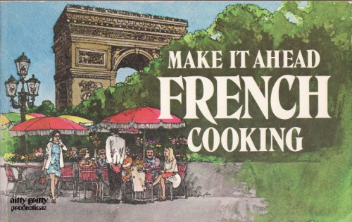 Stock image for Make It Ahead French Cooking for sale by SecondSale