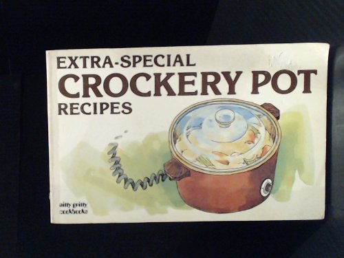 Beispielbild fr Extra-Special Crockery Pot Recipes zum Verkauf von Wonder Book