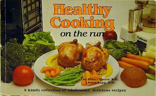 Stock image for Healthy Cooking on the Run for sale by Basement Seller 101