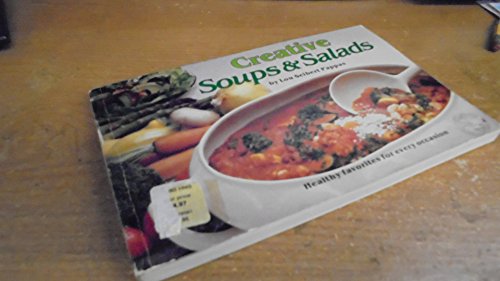 Beispielbild fr Creative Soups and Salads (A Nitty Gritty cookbook) zum Verkauf von Wonder Book