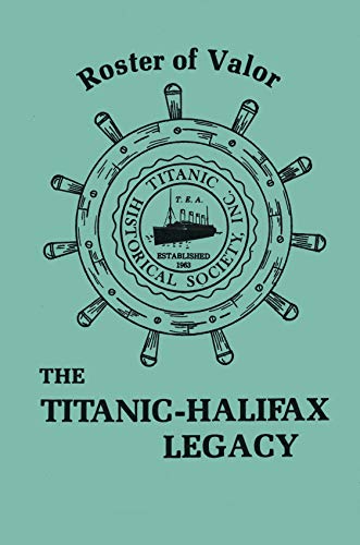 Stock image for Roster of Valor, The Titanic Halifax Legacy for sale by About Books