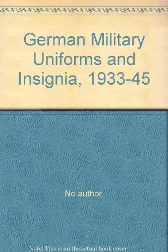German military uniforms and insignia, 1933-1945 (9780911964004) by No Author
