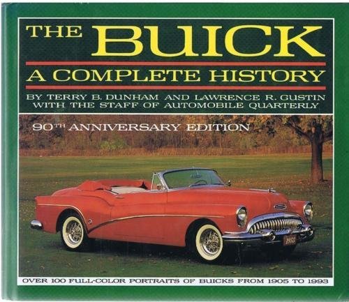 Stock image for The Buick: A Complete History (90th Anniversary Edition) (Automobile Quarterly Library Series) for sale by Sunshine State Books