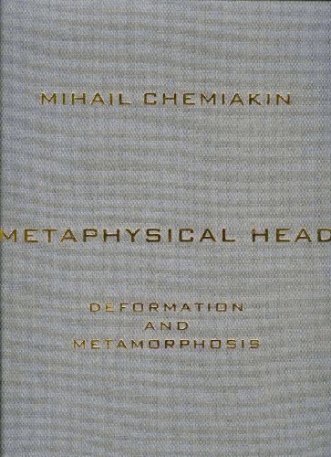 Metaphysical head: Deformation and metamorphosis = MetafizicheskaiÍ¡aï¸¡ golova : deformatÍ¡sï¸¡ii i metamorfozy (9780911971941) by Mihail Chemiakin