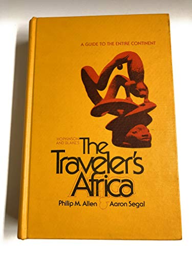 Imagen de archivo de The Traveler's Africa A Guide to the Entire Continent a la venta por Willis Monie-Books, ABAA