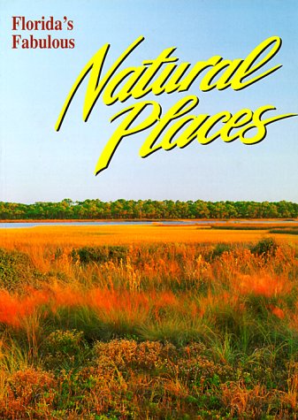 Beispielbild fr Florida's Fabulous Natural Places zum Verkauf von Better World Books