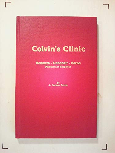 Stock image for Colvin's clinic: Bonanza, Debonair, Baron maintenance simplified for sale by SecondSale