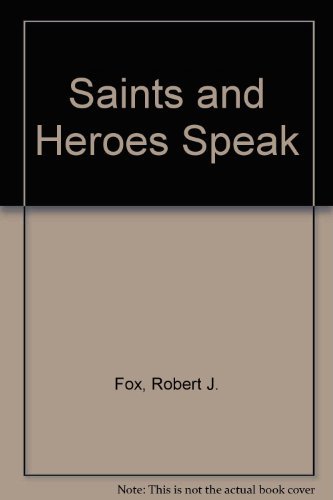 Imagen de archivo de Saints and Heroes Speak a la venta por Once Upon A Time Books