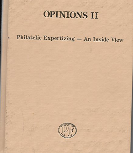 Stock image for Opinions II : Philatelic Expertizing - An Inside View for sale by Books from the Past