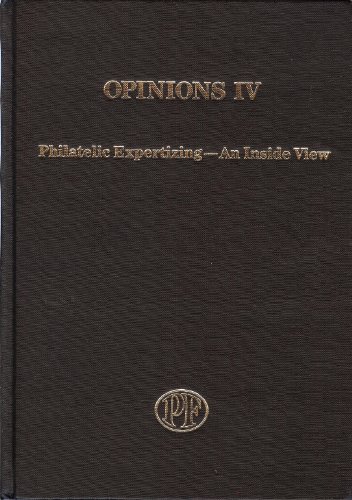 Stock image for Opinions IV: Philatelic Expertizing--an Inside View for sale by ThriftBooks-Atlanta