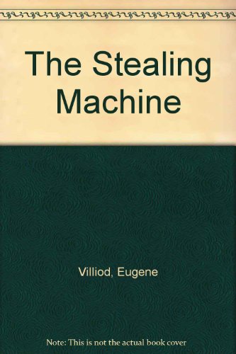 9780911996494: The Stealing Machine