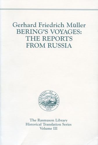 Bering's Voyages: The Reports from Russia. (Rasmuson Library) (9780912006222) by Muller, Gerhard