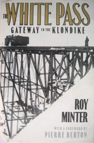 Imagen de archivo de White Pass Gateway to the Klondike a la venta por Wizard Books