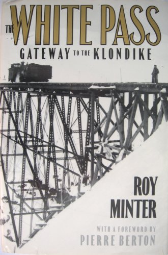 9780912006260: White Pass Gateway to the Klondike