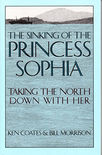 Stock image for Sinking of the Princess Sophia: Taking the North Down with Her for sale by Mr. Bookman
