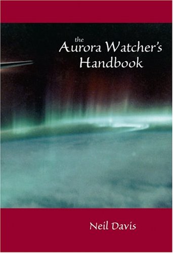 Beispielbild fr Aurora Watcher's Handbook zum Verkauf von Wonder Book