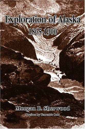 Stock image for Exploration Of Alaska 1865-1900 ( Classic Reprint Series ) for sale by Tacoma Book Center