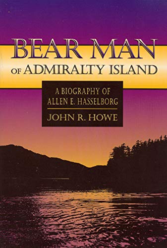 Beispielbild fr Bear Man of Admiralty Island: A Biography of Allen E. Hasselborg (Lanternlight Library) zum Verkauf von BooksRun