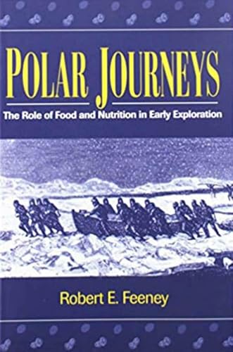 Imagen de archivo de Polar Journeys: The Role of Food and Nutrition in Early Exploration a la venta por HPB-Emerald