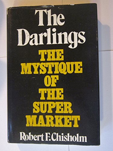 9780912016078: The darlings;: The mystique of the supermarket