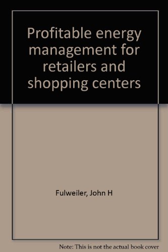 9780912016429: Title: Profitable energy management for retailers and sho