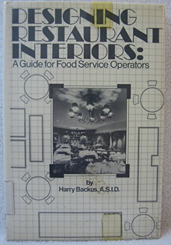 Beispielbild fr Designing Restaurant Interiors: A Guide for Food Service Operators zum Verkauf von HPB-Red