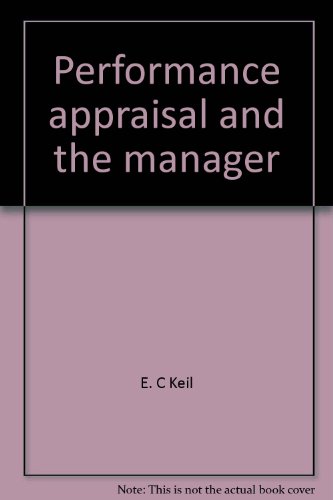 Beispielbild fr Performance appraisal and the manager by Keil, E. C zum Verkauf von Unique Books For You