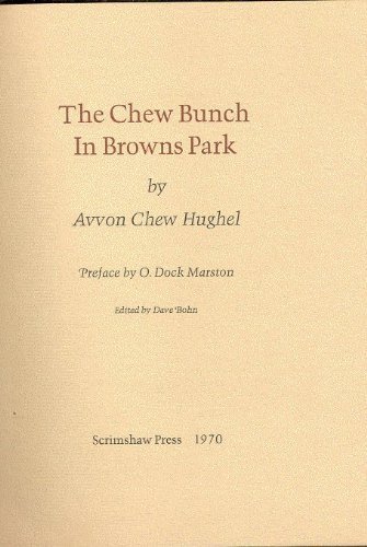 Imagen de archivo de The Chew bunch in Browns Park (The Scrimshaw Press. Publication) a la venta por ThriftBooks-Atlanta
