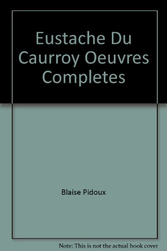 Les Oeuvres Completes De Eustache Du Caurroy: Fantasies a 3-6 Parties