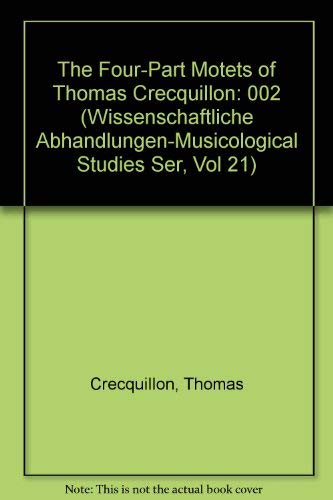 Beispielbild fr The Four-Part Motets of Thomas Crecquillon zum Verkauf von Better World Books