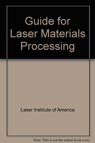 9780912035116: Guide for Laser Materials Processing