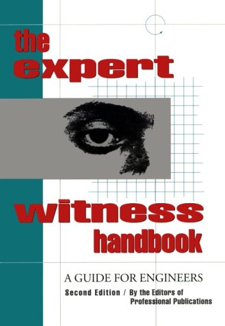 Stock image for Expert Witness Handbook: A Guide to Engineers (Engineering Review Manual Series) for sale by HPB-Red