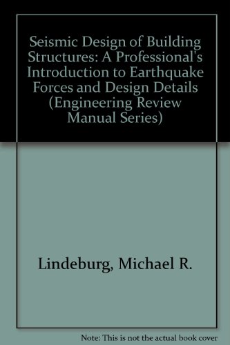 Seismic Design of Building Structures: A Professional's Introduction to Earthquake Forces and Des...