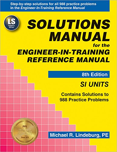 Beispielbild fr Solutions Manual (SI Units) for the Engineer-In-Training Reference Manual, 8th Ed zum Verkauf von Wonder Book