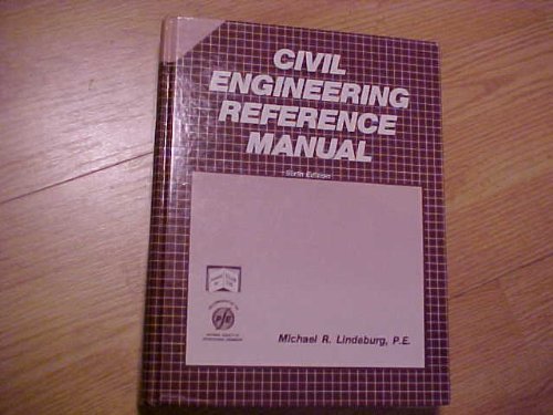 Beispielbild fr Civil Engineering Reference Manual (CIVIL ENGINEERING REFERENCE MANUAL FOR THE PE EXAM) zum Verkauf von Wonder Book